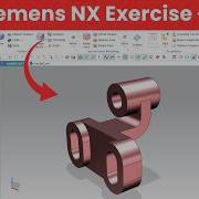 Siemens NX Упражнение 7 Урок по 3D моделированию пошагово