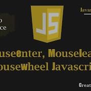 Mouseenter Mouseleave Mousewheel Event Javascript Javascript Tutorial