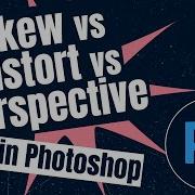 Photoshop Transform Tools Explained Free Transform Vs Skew Distort Perspective