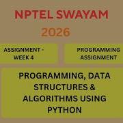 NPTEL Programming Data Structure And Algorithms Using Python Programming ASSIGNMENT Week 4 JAN 2026