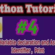 Python Tutorial In Hindi 4 Numbers Variable Declaration And Assignment Identifier Print Strings