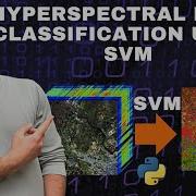 Hyperspectral Image Classification Using SVM In Python