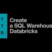 Create SQL Warehouse In Databricks