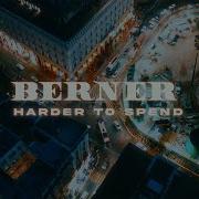 Berner Harder To Spend Official Music Video