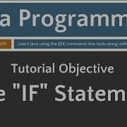Learn Java Programming The IF Statement Tutorial