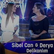 Sibel Can Derya Uluğ Delikanlım