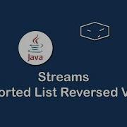 Streams Sorted List Reversed V2 In Java