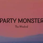 The Weeknd Party Monster Lyrics