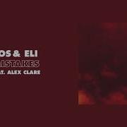 Jos Eli Mistakes Feat Alex Clare
