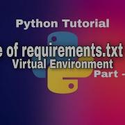 Python Tutorial Use Of Requirements Txt Virtual Environment In Python Part 2
