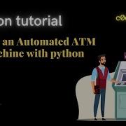 Python ATM System Building An Interactive Automated Teller Machine With Python Python Tutorial