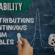 Probability Lecture 8 Distributions Of Continuous Random Variables