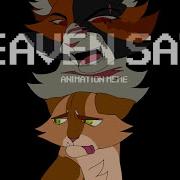 HEAVEN SAYS Animation Meme Warrior Cats