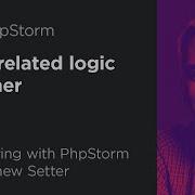 Bring Related Logic Together Refactoring With PhpStorm By Matthew Setter 4