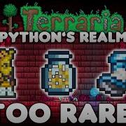 This Item Is TOO RARE Python S Realm Terraria Let S Play Episode 10