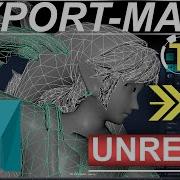 Импорт ригов и анимаций MAYA в UNREAL