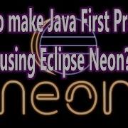 Run First Java Program Using Eclipse Neon IDE
