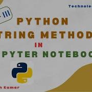 PYTHON STRING METHODS IN JUPYTER NOTEBOOK PART III