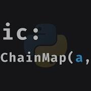 The True Power Of ChainMap In Python