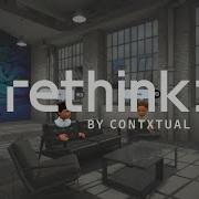 ReTHINK By ContXtual Trailer VR Collaboration And Productivity For Creatives