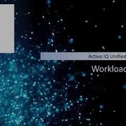 Active IQ Unified Manager 9 7 Workload Analysis
