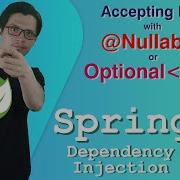 Nullable Or Optional For Accepting Nulls Dependency Injection Spring Tutorial Ch1 E7