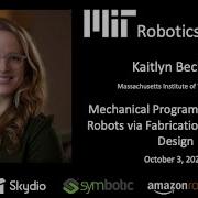 Kaitlyn Becker Mechanical Programming Of Soft Robots Via Fabrication Integrated Design