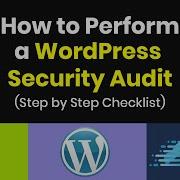 Как провести аудит безопасности WordPress пошаговый контрольный список