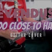 Sevendust Too Close To Hate Guitar Cover