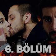 Bir Deli Sevda 6 Bölüm