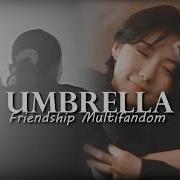 Umbrella K Drama Friendship Multifandom Collab W Coldpulse96
