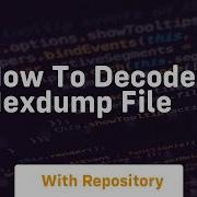 How To Decode Hexdump File