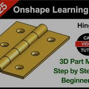 Onshape Project 2025 HINGE Step By Step Tutorial New 2025