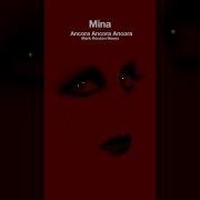 Mina Ancora Ancora Ancora Mark Ronson Remix Dostępny Na YouTube
