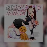 Daryana Juice Полная Версия Трека