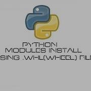 HOW TO INSTALL PYTHON MODULES WITH WHL Wheel FILES ON PYTHON2 7 1000 WORKING WITH PROOF