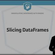 Python Tutorial Slicing DataFrames