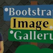 Bootstrap Image Gallery Bootstrap For Beginners Alisha S Guide To Bootstrap Episode 07 07