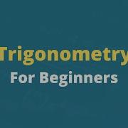 Trigonometry For Beginners Trigonometry Basics