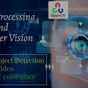 Lecture 19 Object Detection In Live Video Using Trackbars Image Processing And OpenCV Python