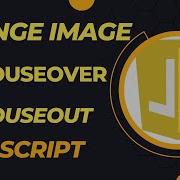 Change Image Onmouseover And Onmouseout In JavaScript With Source Code
