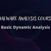 Basic Dynamic Analysis Malware Analysis Semi Course