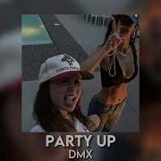 Party Up Dmx Sped Up