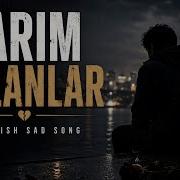 Yarım Kalanlar Turkish Sad Song Emotional Arabesk Pop Küller 2
