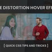 Image Distortion Hover Effects CSS Hover Effects