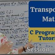 C 68 Transpose Of A Matrix In C 2Darrayinc Logicflow Cforbeginners Arraysinc