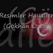 Resimler Hayaller Gökhan Özen