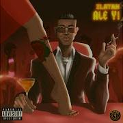 Zlatan Ale Yi Official Audio