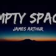 James Arthur Empty Space Lyrics Video