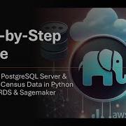 Setting Up PostgreSQL Server Collecting Census Data In Python With AWS RDS Sagemaker